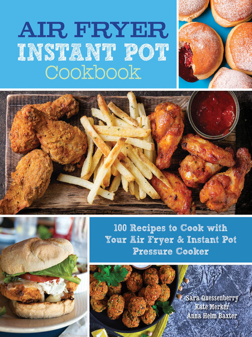 Title details for Air Fryer Instant Pot Cookbook by Sara Quessenberry - Available